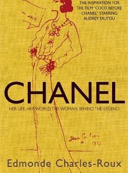 Chanel: Her life, her world, and the woman behind the legend she herself created For Cheap