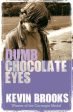 Brooks Kevin: Dumb Chocolate Eyes [2023] paperback Fashion