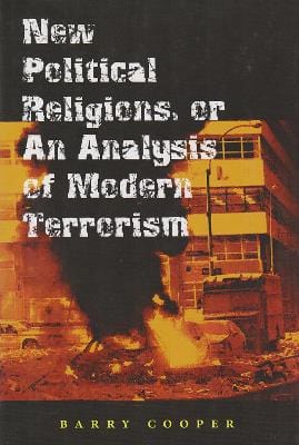 Barry Cooper: New Political Religions, or an Analysis of Modern Terrorism [2004] hardback Discount