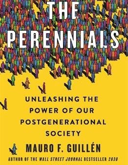 The Perennials: Unleashing the Power of our Postgenerational Society Discount