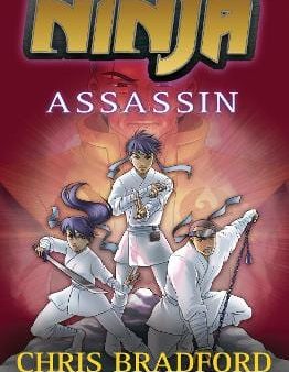 , Sonia Leong Chris Bradford: Ninja (3) - Assassin [2023] paperback For Discount